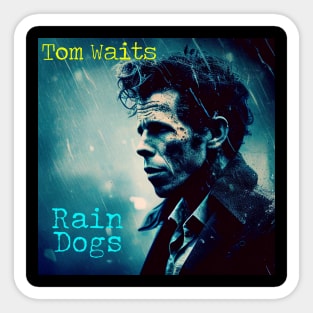 Rain Dogs Sticker